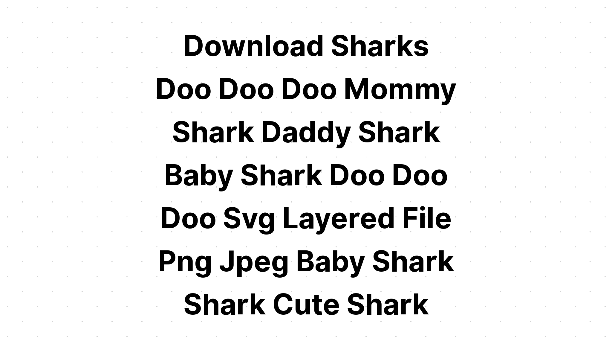 Download Baby Shark Layered Svg Free - SVG Layered